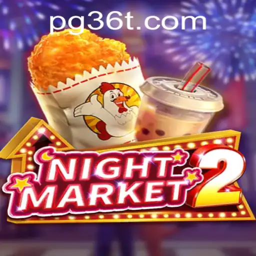 Exploring the Intricacies of NightMarket2: Unraveling the World of 36T