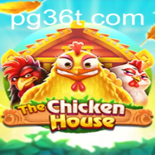 Discover the Exciting World of TheChickenHouse with 36T: A Journey into Strategic Gameplay